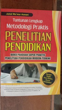 Image of Tuntunan Lengkap Metodologi Praktis Penelitian Pendidikan